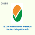 NEET 2025 Provisional Answer Key Expected in Last Week of May Challenge Window Details